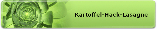 Kartoffel-Hack-Lasagne