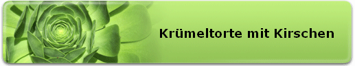 Krmeltorte mit Kirschen